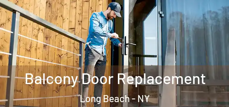  Balcony Door Replacement Long Beach - NY