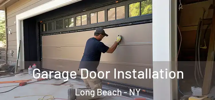  Garage Door Installation Long Beach - NY