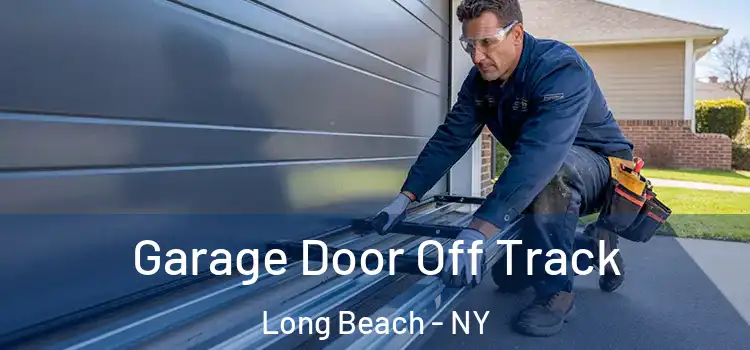  Garage Door Off Track Long Beach - NY