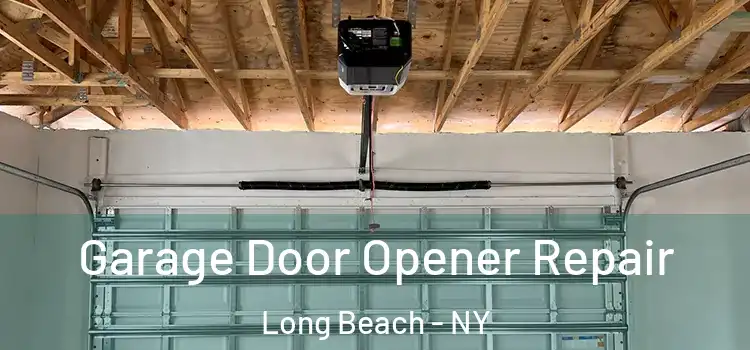  Garage Door Opener Repair Long Beach - NY