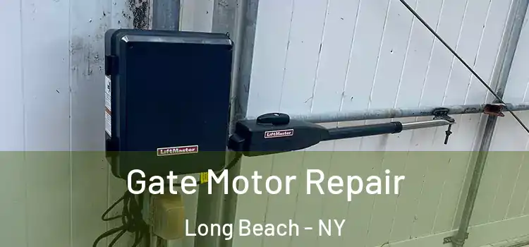  Gate Motor Repair Long Beach - NY