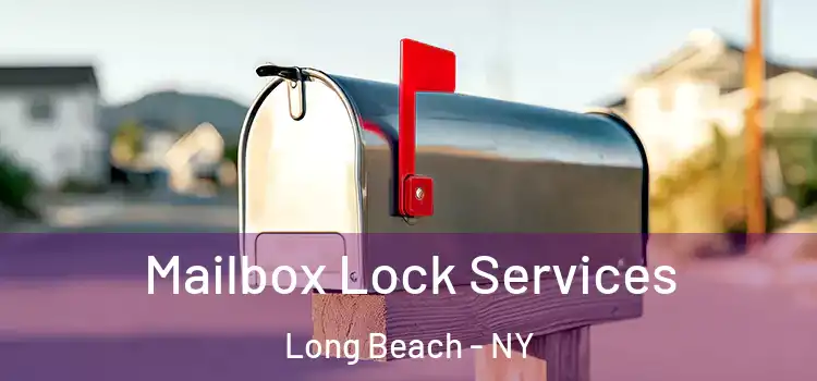  Mailbox Lock Services Long Beach - NY