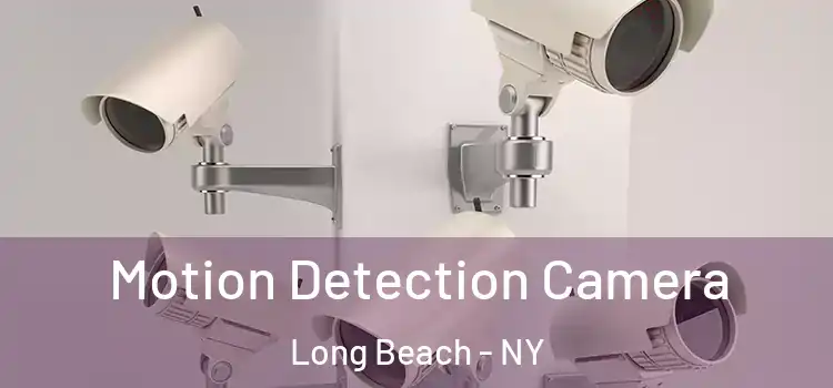  Motion Detection Camera Long Beach - NY