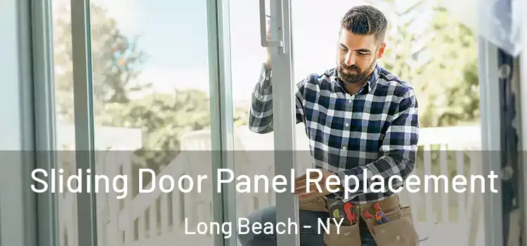  Sliding Door Panel Replacement Long Beach - NY