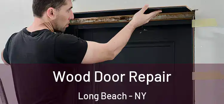  Wood Door Repair Long Beach - NY